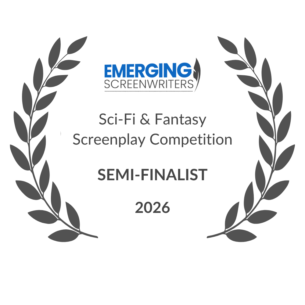 Emerging Screenwriters Sci-Fi & Fantasy Screenplay Competition Semi-Finalist